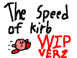 The speed of Kirb Ver 2