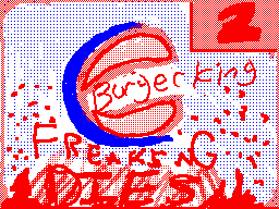 burger king freaking dies