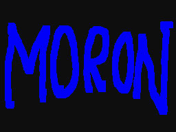 Omicronic Moron.