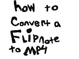 How to Convert a Flipnote to MP4