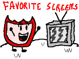 Let^s all show our favorite screens!!