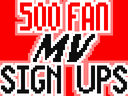 500 Fan MV Sign Ups