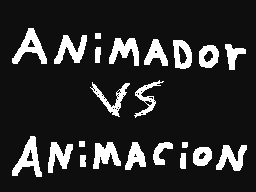 Animador vs Animacion