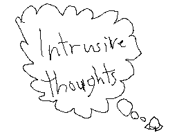 intrusive thoughts