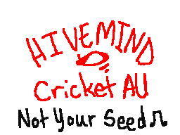Hivemind Cricket AU WIP