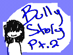 Bully story pt.2