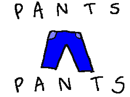 P A N T S