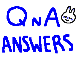 QnA Answers!!