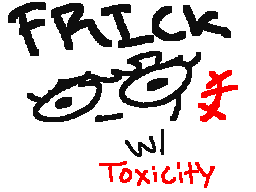 Flipnote de Toxicity