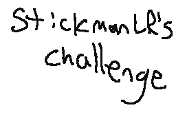 StickmanLR's challenge