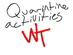 WT: Quarantine Hobbies
