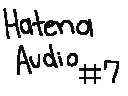 Hatena Audio #7