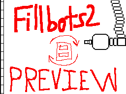 Fillbots 2 Preview