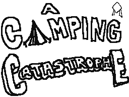 A Camping Catastrophe Part 1