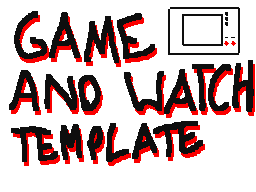 Game and Watch template