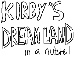 kriby's dreams in a nutshell