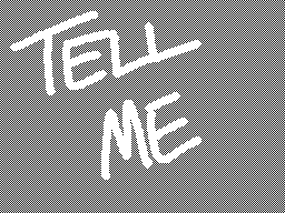 Tell Me