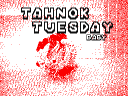 Tahnok Tuesday