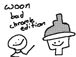 woon bad chromle edition