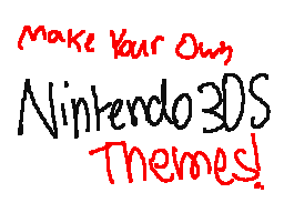 Make your OWN Nintendo 3DS themes! (Temp