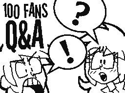 100 Fans Q&A (CLOSED)