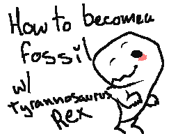 How 2 Become a Fossil W/ Tyrannosaurus R