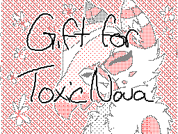 Gift for Toxic Nova