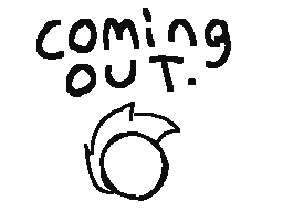 coming out
