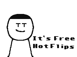it's free hot flips