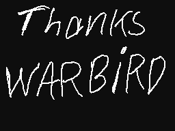 Flipnote του χρηστη WARBIRD