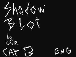 Shadow Blot Episode 3