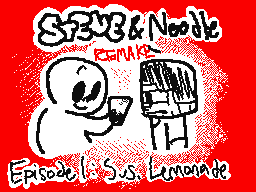 Steve & Noodle - Sus Lemonade [REMAKE]