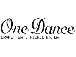 Drake - One Dance ft. Wizkid & Kyla