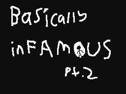 Basically inFamous pt.2