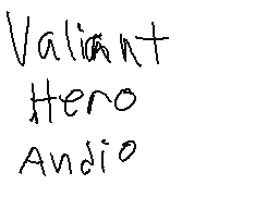 Valiant Hero Audio