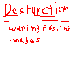 Destuction