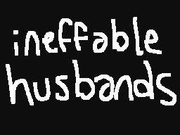 ineffable husbands