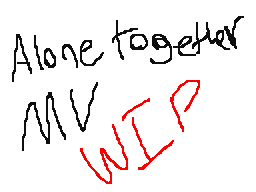 {WIP 2} Alone Together
