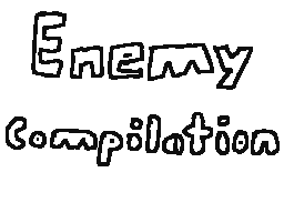 Enemy Compilation