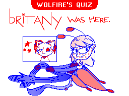 Wolfire's Quiz featuring Brittany!