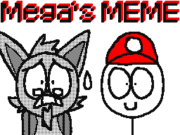Mega's MEME featuring Will$ten!