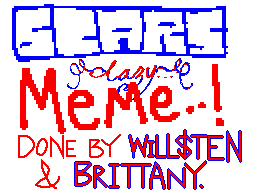 Scarlett’s LAZY MEME feat. Will & Britt!