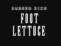 burger king foot lettuce