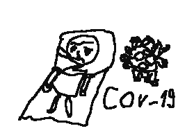 Me sick of covid 19 [home sick]