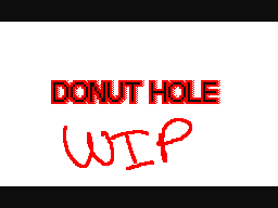 Donut Hole WIP