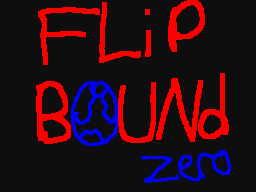 FLIPBOUND ZERO OPENING