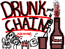 drunk chain{my head hurts}