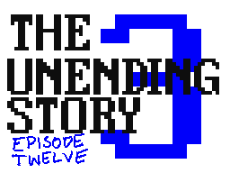 The Unending Story 3 (Episode 12)