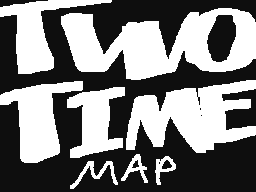 Two Time // MAP