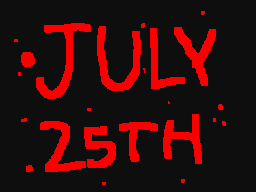 JULY 25TH
